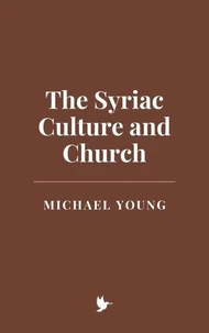 The Syriac Culture and Church
