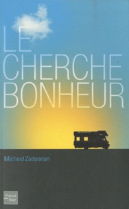 Michael Zadoorian - Le cherche-bonheur.