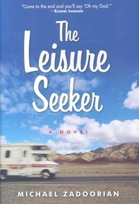Michael Zadoorian - The Leisure Seeker.