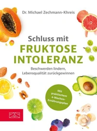 Schluss mit Fruktoseintoleranz