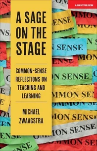 A Sage on the Stage: Common Sense Reflections on Teaching and Learning