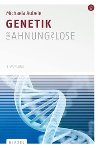 Genetik für Ahnungslose