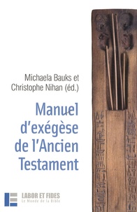 Michaela Bauks et Christophe Nihan - Manuel d'exégèse de l'Ancien Testament.