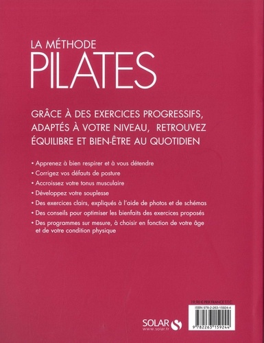 La méthode Pilates. Les exercices originaux pour tous les niveaux avec des programmes complets