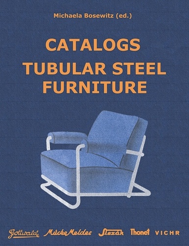Catalogs Tubular Steel Furniture. Gottwald, Mücke-Melder, Slezák, Thonet-Mundus, Vichr &amp; Co.