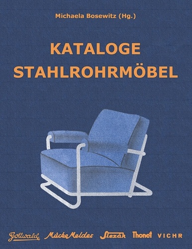 Kataloge Stahlrohrmöbel. Gottwald, Mücke-Melder, Slezák, Thonet-Mundus, Vichr