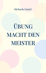 Übung macht den Meister