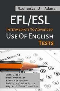  Michaela J. Adams - EFL/ESL Intermediate To Advanced Use Of English Tests.