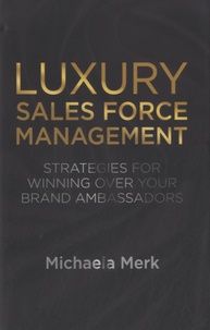 Michaela Merk - Luxury Sales Force Management.