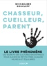 Michaeleen Doucleff - Chasseur, cueilleur, parent.