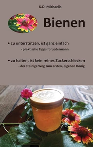 Bienen - Ein Plädoyer für Bienen und heimische Imker