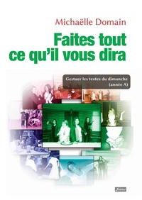 Faites tout ce qu'il vous dira