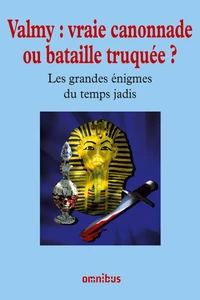 Les grandes énigmes du temps jadis