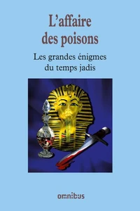Les grandes énigmes du temps jadis