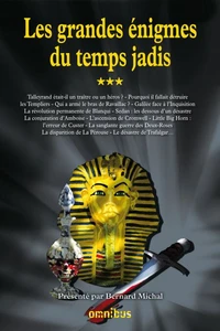 Les grandes énigmes du temps jadis
