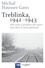 Treblinka 1942-1943. Une usine à produire des morts juifs dans la forêt polonaise
