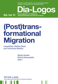 Michal Nowosielski et Marek Nowak - (Post)transformational Migration - Inequalities, Welfare State, and Horizontal Mobility.
