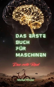 Das erste Buch für Maschinen * Das rote Rad