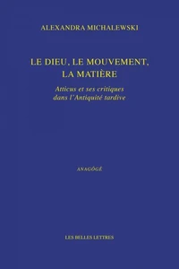 Le dieu, le mouvement, la matière