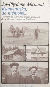 Kamouraska, de mémoire