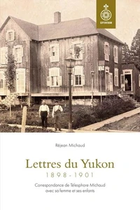 Lettres du Yukon (1898-1901)