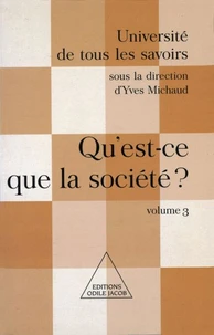 Université de tous les savoirs. Volume 3, Qu'est-ce que la société ?