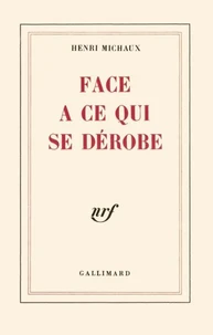 Face à ce qui se dérobe