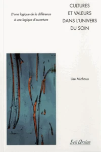 Cultures et valeurs dans l'univers du soin