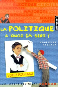 La Politique, A Quoi Ca Sert ?