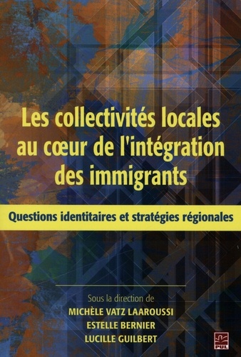 Miche Vatz-laaroussi - Les collectivites locales au coeur de l'integration des immigrant.