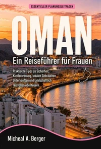 OMAN Ein Reiseführer für Frauen