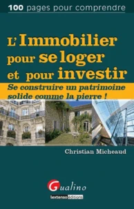 L'immobilier pour se loger et pour investir