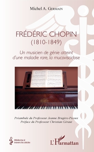Frédéric Chopin (1810-1849). Un musicien de génie atteint d'une maladie rare, la mucoviscidose