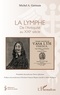 Michel A. Germain - La lymphe - De l'Antiquité au XXIe siècle.