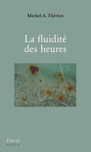 Michel A. Thérien - Voix intérieures  : La fluidité des heures.