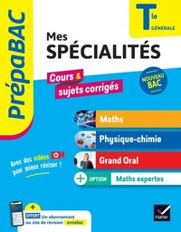 Prépabac - Mes spécialités Maths, Physique-chimie, Grand oral &amp; Maths expertes Tle - Bac 2026