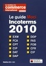 Michel Abgrall-Lévy - Le guide Moci Incoterms 2010.