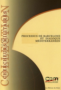 Michel Adrien et Denis Beraud - Processus de Barcelone et dialogue méditerranéen.