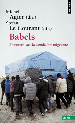 Babels. Enquêtes sur la condition migrante
