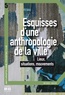 Michel Agier - Esquisses d'une anthropologie de la ville - Lieux, situations, mouvements.