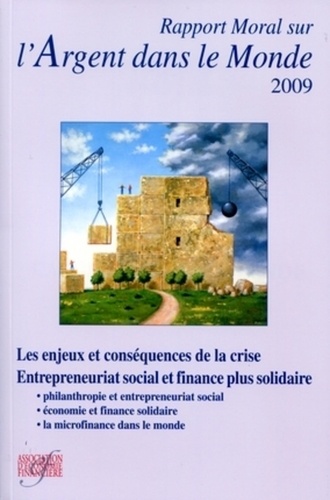 Michel Aglietta et Jacques Attali - Rapport moral sur l'argent dans le monde.