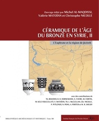 Michel Al-Maqdissi et Valérie Matoïan - Céramique de l'âge du bronze en Syrie - Volume 2, L'Euphrate et la région de Jézireh.