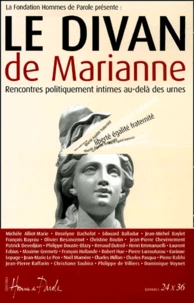 Le Divan De Marianne. Rencontres Politiquement Intimes Au-Dela Des Urnes