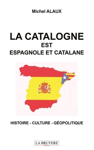 Michel ALAUX - La Catalogne est espagnole et catalane.