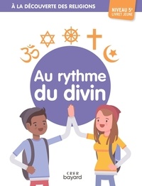 Michel Albertine - A la découverte des religions - Au ryhtme du divin 5A.