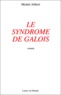 Michel Alibert - Le Syndrome De Galois.