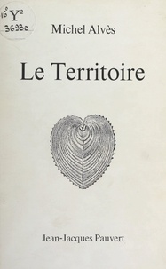 Michel Alvès - Le territoire.