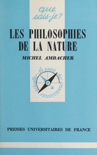 Michel Ambacher et Paul Angoulvent - Les philosophies de la nature.