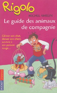 Michel Amelin - Le guide des animaux de compagnie.