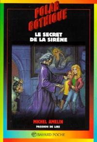 Michel Amelin - Le secret de la sirène.